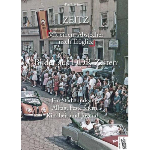 Petrik Wittwika - Zeitz - Bilder aus DDR-Zeiten