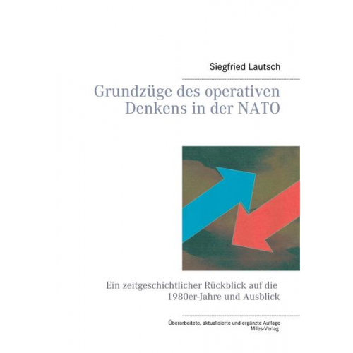 Siegfried Lautsch - Grundzüge des operativen Denkens in der NATO