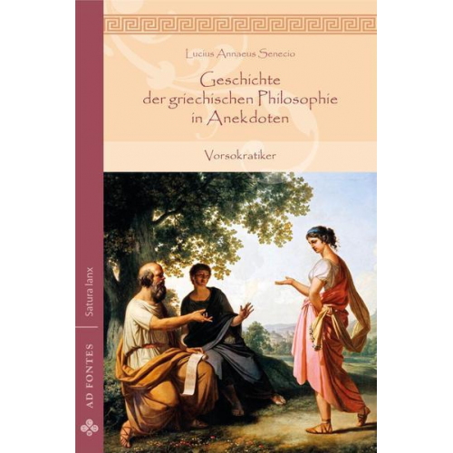 Lucius Annaeus Senecio - Geschichte der griechischen Philosophie in Anekdoten