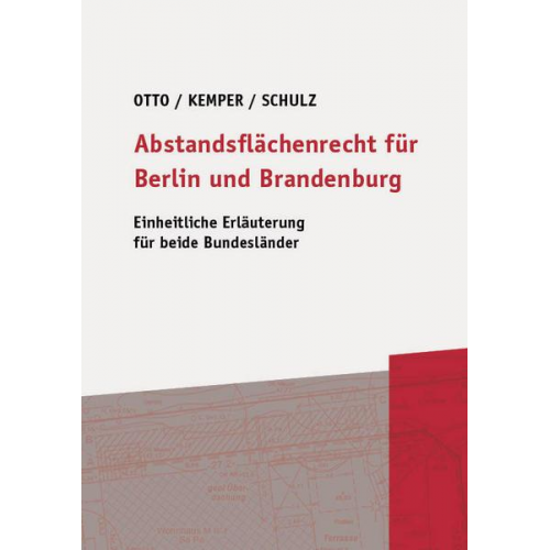 Christian-W Otto & Rolf Kemper & Patrick Schulz - Abstandsflächenrecht für Berlin und Brandenburg