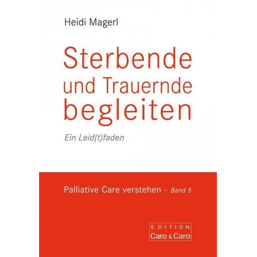 Heidi Magerl - Sterbende und Trauernde begleiten