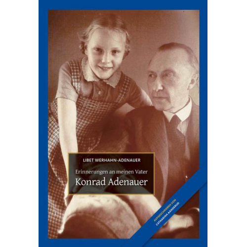 Libet Werhahn-Adenauer & Catharina Aanderud - Konrad Adenauer