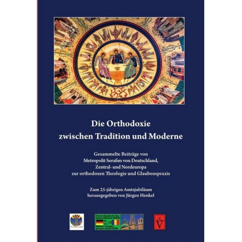 Serafim Joantă - Die Orthodoxie zwischen Tradition und Moderne