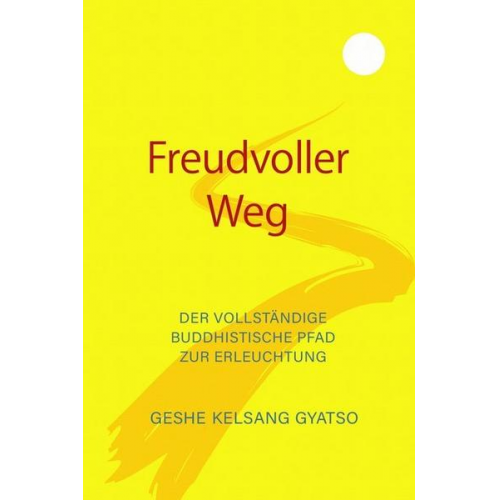 Geshe Kelsang Gyatso - Freudvoller Weg