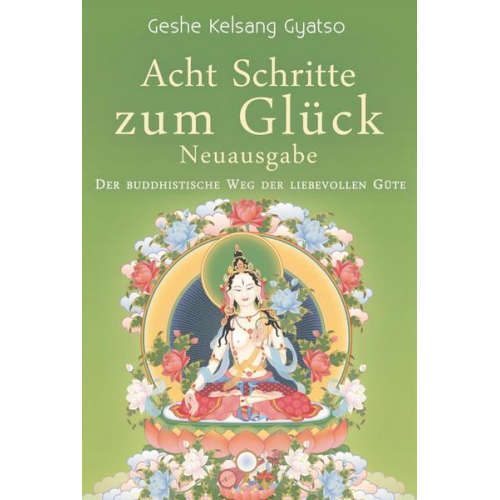 Geshe Kelsang Gyatso - Acht Schritte zum Glück - Neuausgabe