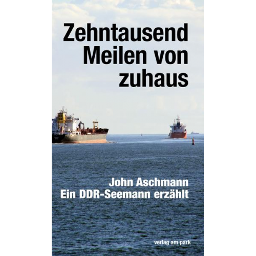 John Aschmann - Zehntausend Meilen von zuhaus