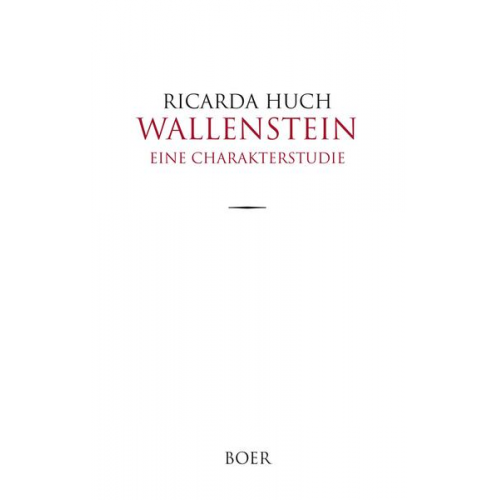 Ricarda Octavia Huch - Wallenstein