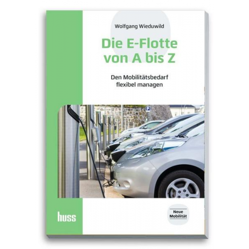 Wolfgang Wieduwild - Die E-Flotte von A bis Z