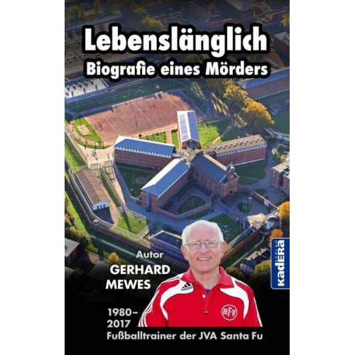 Gerhard Mewes - Lebenslänglich - Biografie eines Mörders