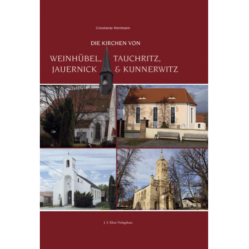 Constanze Hermann - Die Kirchen von Weinhübel, Tauchritz, Jauernick und Kunnerwitz
