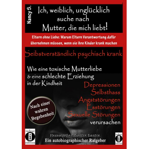 Nancy S. - Ich, weiblich, unglücklich, suche eine Mutter, die mich liebt, selbstverständlich psychisch krank.