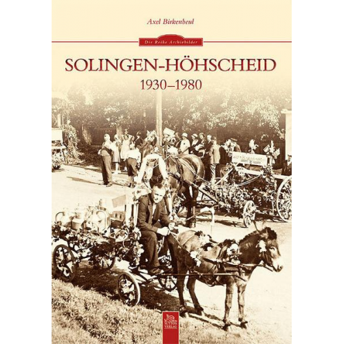 Axel Birkenbeul - Solingen-Höhscheid 1930-1980