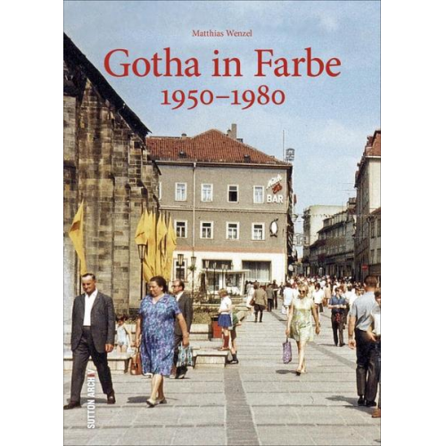 Matthias Wenzel - Gotha in Farbe