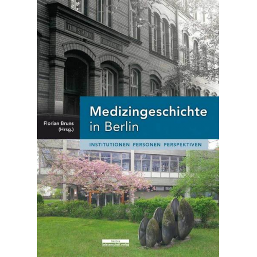 Florian Bruns - Medizingeschichte in Berlin