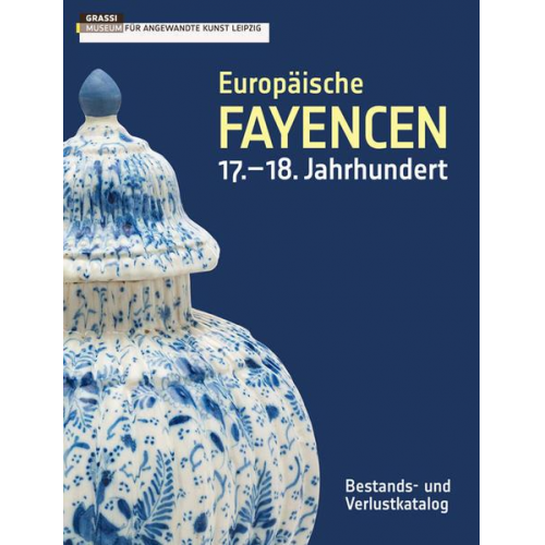 Thomas Rudi - Europäische Fayencen 17.–18. Jahrhundert