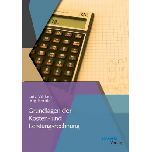 Lutz Völker & Jörg Herold - Grundlagen der Kosten- und Leistungsrechnung