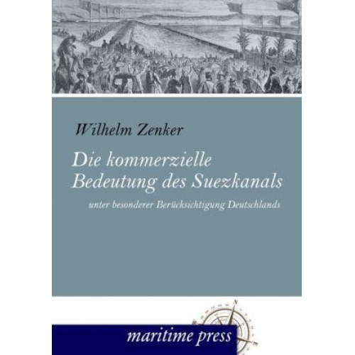 Wilhelm Zenker - Die kommerzielle Bedeutung des Suezkanals