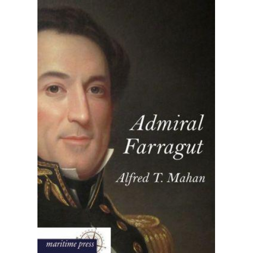 Alfred Thayer Mahan - Admiral Farragut