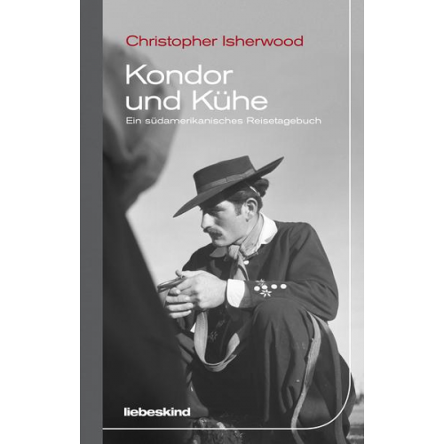 Christopher Isherwood - Kondor und Kühe