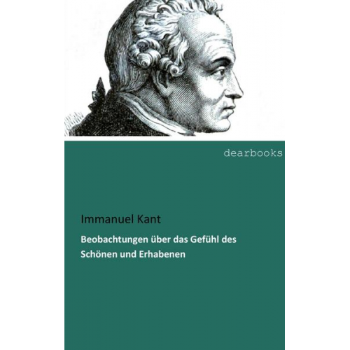 Immanuel Kant - Beobachtungen über das Gefühl des Schönen und Erhabenen