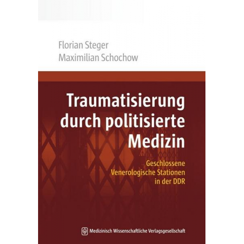 Florian Steger & Maximilian Schochow - Traumatisierung durch politisierte Medizin