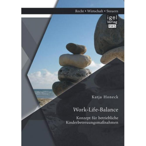 Katja Honeck - Work-Life-Balance: Konzept für betriebliche Kinderbetreuungsmaßnahmen