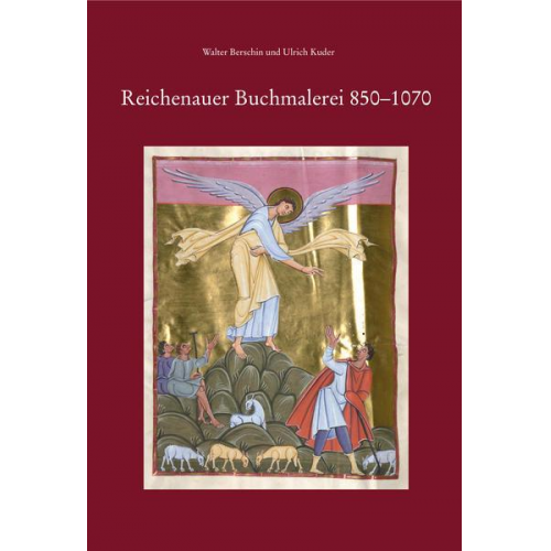 Walter Berschin & Ulrich Kuder - Reichenauer Buchmalerei 850-1070