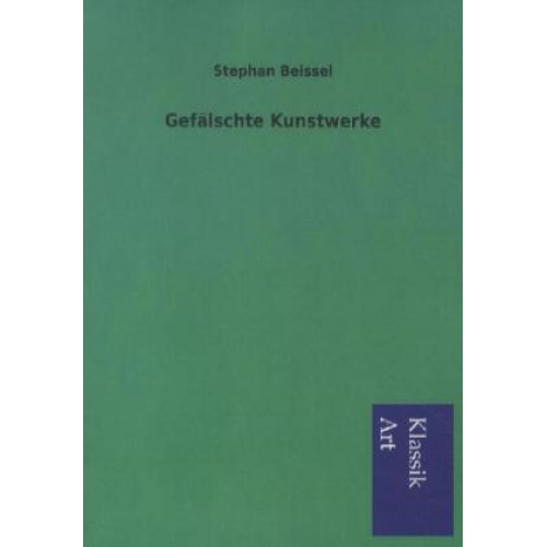 Stephan Beissel - Gefälschte Kunstwerke