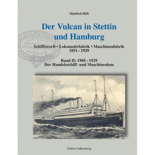 Manfred Höft - Der Vulcan in Stettin und Hamburg