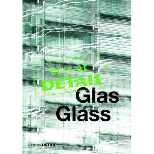 Best of DETAIL: Glas / Glass