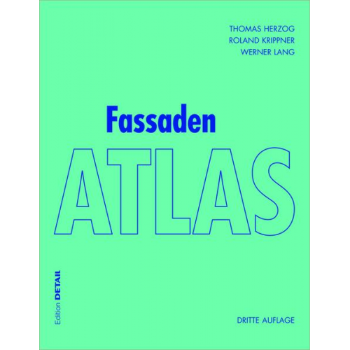 Thomas Herzog & Roland Krippner & Werner Lang - Fassaden Atlas