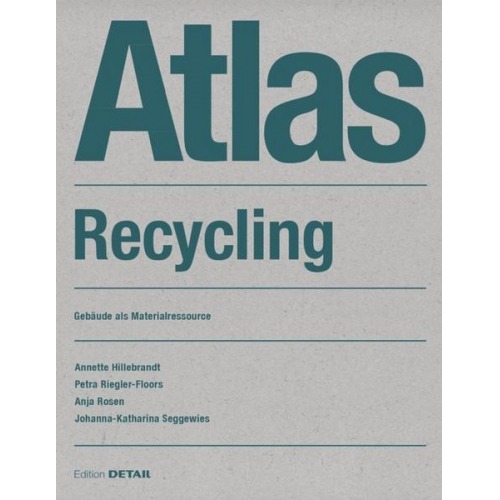 Annette Hillebrandt & Petra Riegler-Floors & Anja Rosen & Johanna Seggewies - Atlas Recycling