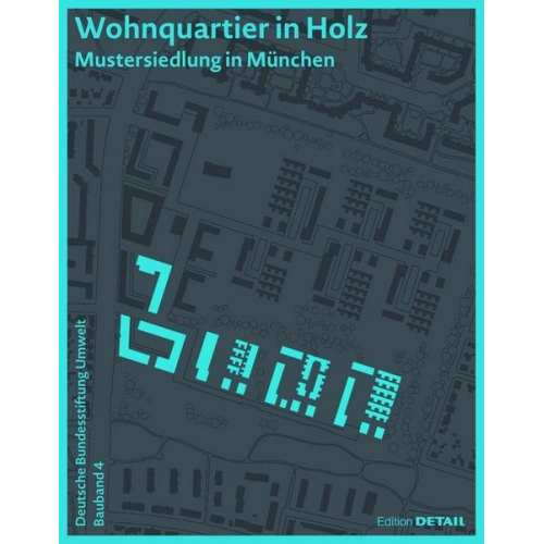 DBU Bauband 4: Wohnquartier in Holz