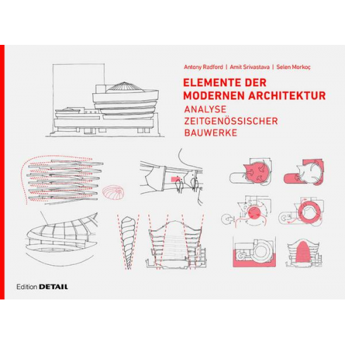 Antony Radford & Selen B. Morkoç & Amit Srivastava - Elemente der modernen Architektur