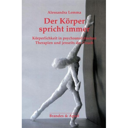 Alessandra Lemma - Der Körper spricht immer