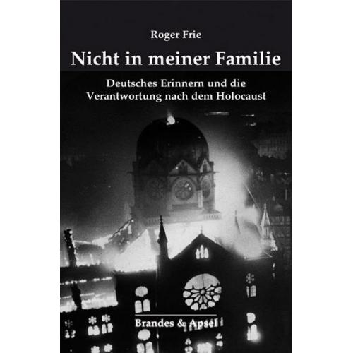 Roger Frie - Nicht in meiner Familie