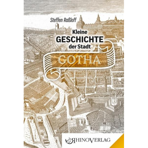 Steffen Rassloff - Kleine Geschichte der Stadt Gotha