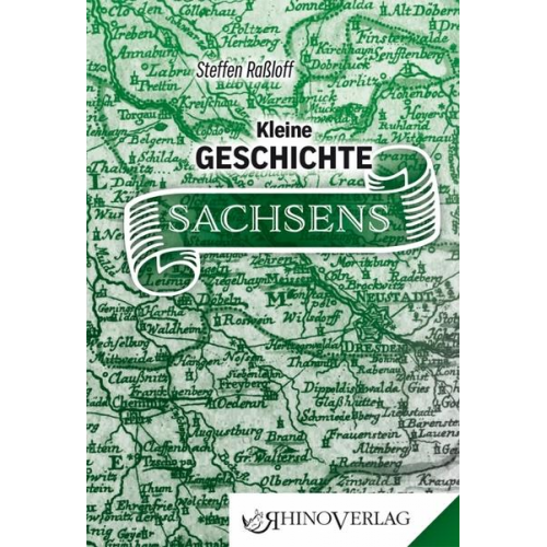 Steffen Rassloff - Kleine Geschichte Sachsens