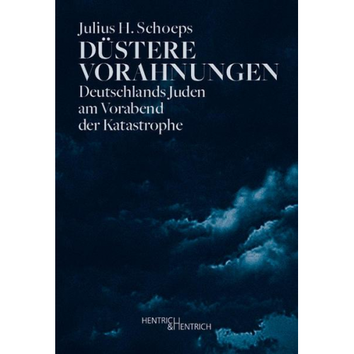 Julius H. Schoeps - Düstere Vorahnungen