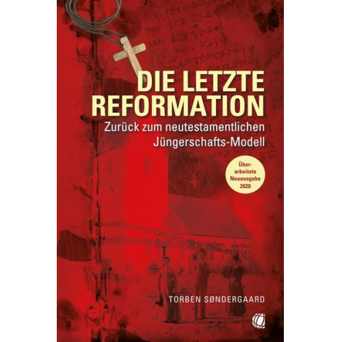 Torben Søndergaard - Die letzte Reformation (überarbeitete Neuausgabe 2020)