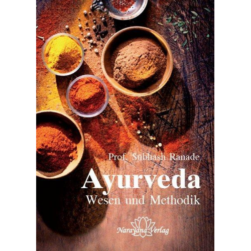 Subhash Ranade - Ayurveda - Wesen und Methodik