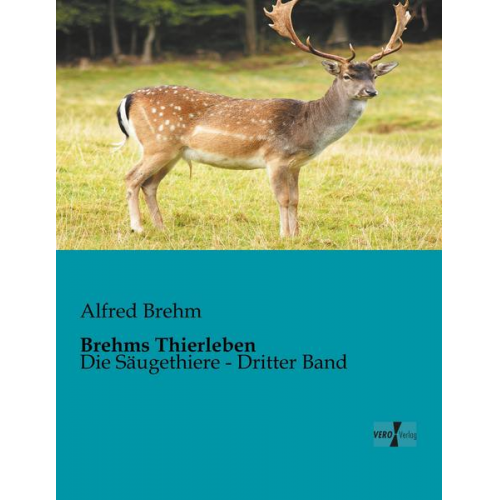 Alfred Brehm - Brehms Thierleben