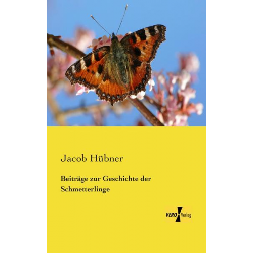 Jacob Hübner - Beiträge zur Geschichte der Schmetterlinge