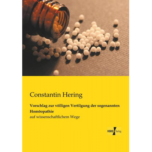 Constantin Hering - Vorschlag zur völligen Vertilgung der sogenannten Homöopathie