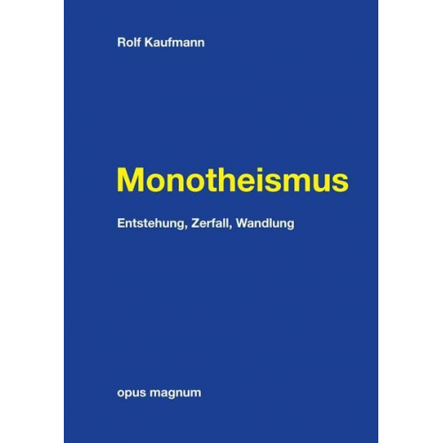 Rolf Kaufmann - Monotheismus