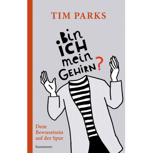 Tim Parks - Bin ich mein Gehirn?