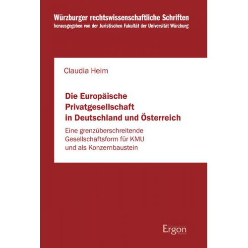 Claudia Heim - Die Europäische Privatgesellschaft in Deutschland und Österreich