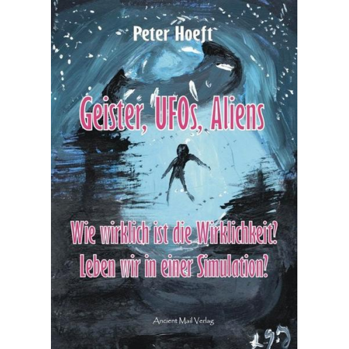 Peter Hoeft - Geister, UFOs, Aliens