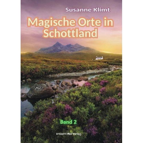 Susanne Klimt - Magische Orte in Schottland Band 2