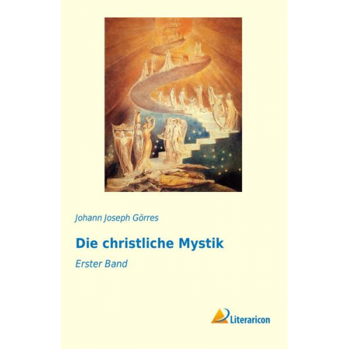 Johann Joseph Görres - Die christliche Mystik